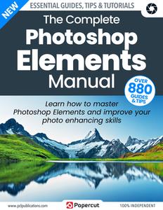 The Complete Photoshop Elements Manual – Issue 4 – December 2023