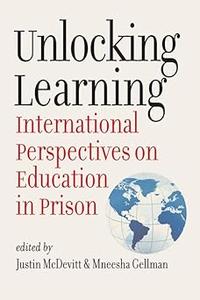 Unlocking Learning International Perspectives on Education in Prison