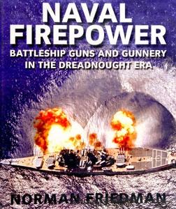 Naval Firepower Battleship Guns and Gunnery in the Dreadnought Era