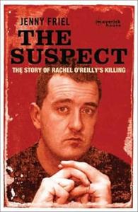 The Suspect A True Story of Love, Marriage, Betrayal and Murder