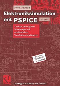 Elektroniksimulation mit PSPICE Analoge und digitale Schaltungen mit ausführlichen Simulationsanleitungen