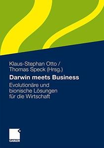 Darwin meets Business Evolutionäre und bionische Lösungen für die Wirtschaft