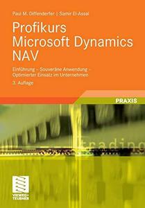 Profikurs Microsoft Dynamics NAV Einführung – Souveräne Anwendung – Optimierter Einsatz im Unternehmen