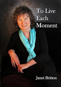 To Live Each Moment One Woman's Struggle Against Cancer