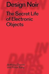 Design Noir The Secret Life of Electronic Objects (2024)