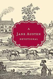 A Jane Austen Devotional (Devotional Classics Series)