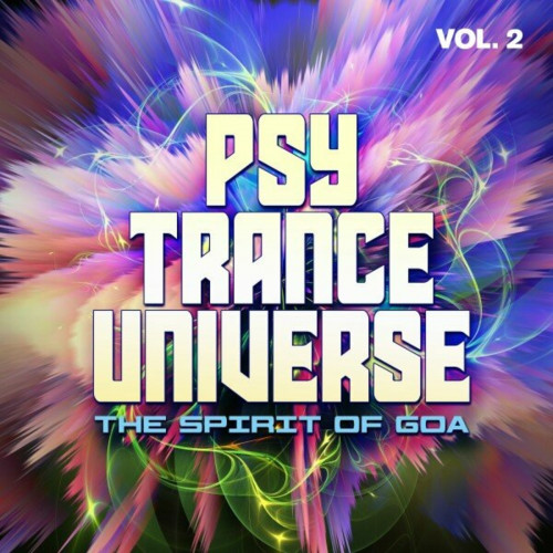 Psy Trance Universe Vol.2 - The Spirit of Goa (2023) FLAC