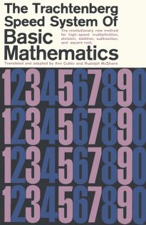 The Trachtenberg Speed System of Basic Mathematics by Jakow Trachtenberg 4ad19a200b2ad12e75a4ca76009f6113