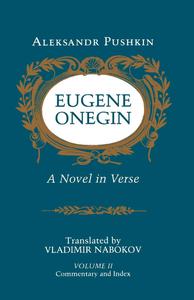 Eugene Onegin A Novel in Verse Commentary, Volume 2