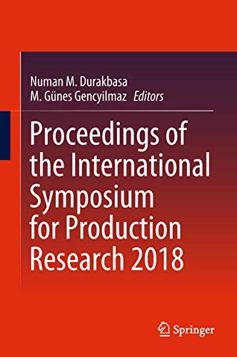 Proceedings of the International Symposium for Production Research 2018 (2024)
