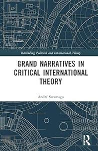 Grand Narratives in Critical International Theory