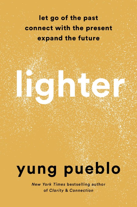 Lighter by Yung Pueblo 8a8ce9078e6207a765270c733525b02b