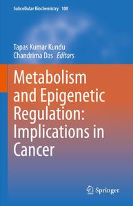 Metabolism and Epigenetic Regulation Implications in Cancer