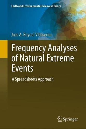 Frequency Analyses of Natural Extreme Events A Spreadsheets Approach (2024)