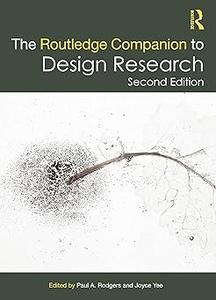 The Routledge Companion to Design Research  Ed 2