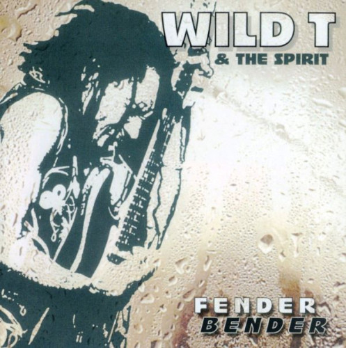 Wild T & The Spirit - Fender Bender (2008) Lossless