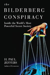 The Bilderberg Conspiracy inside the world’s most powerful secret society