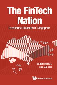 The FinTech Nation Excellence Unlocked in Singapore