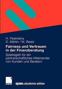 Fairness und Vertrauen in der Finanzberatung Spielregeln für ein partnerschaftliches Miteinander von Kunden und Beratern