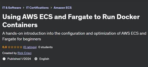 Using AWS ECS and Fargate to Run Docker Containers