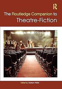 The Routledge Companion to Theatre-Fiction