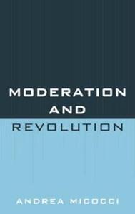 Moderation and Revolution