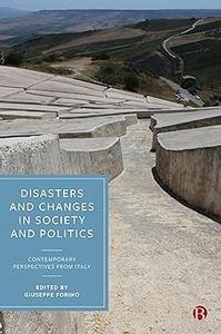 Disasters and Changes in Society and Politics Contemporary Perspectives from Italy
