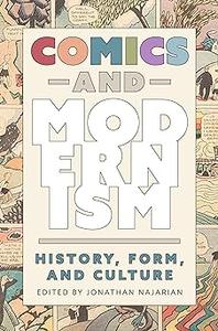 Comics and Modernism History, Form, and Culture