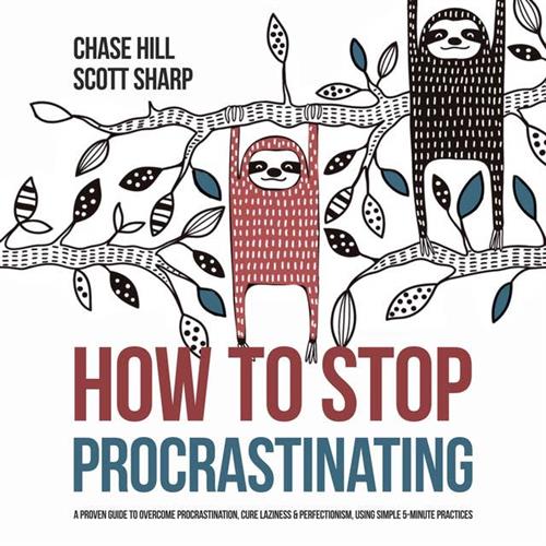 How to Stop Procrastinating [Audiobook]