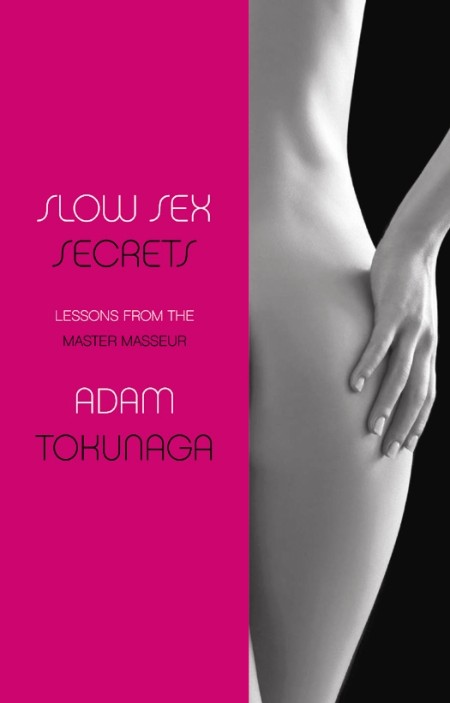 Slow Sex Secrets by Adam Tokunaga A3d3740e1e7fa6ea5436e464c2760f7a