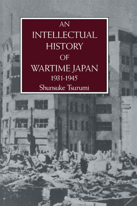 An Intellectual History of Wartime Japan by Shunsuke Tsurumi C62a5a589856b4f1916fbf580071ce81