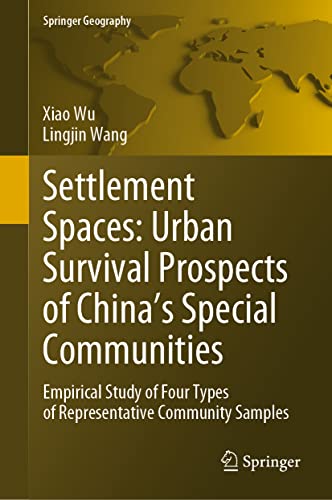 Settlement Spaces Urban Survival Prospects of China’s Special Communities (2024)