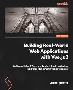 Building Real–World Web Applications with Vue.js 3