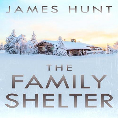 James Hunt - The Family Shelter  517d72e8fb53f022a96a7af1bf55bf99