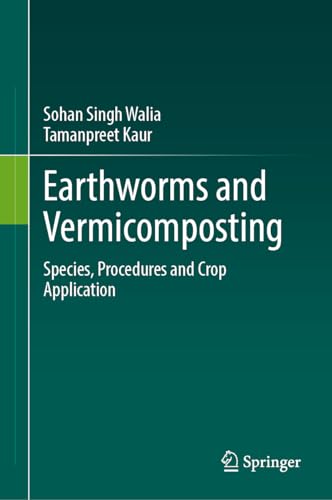 Earthworms and Vermicomposting Species, Procedures and Crop Application