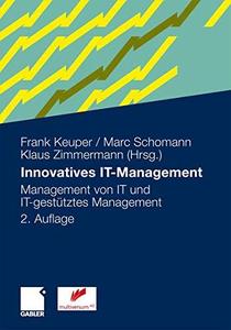 Innovatives IT–Management Management von IT und IT–gestütztes Management