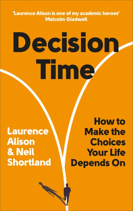 Decision Time by Laurence Alison 0f42db37e289c015d4fdd30f10dc6caf