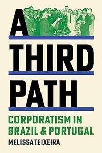 A Third Path Corporatism in Brazil and Portugal