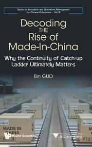 Decoding the Rise of Made-In-China Why the Continuity of Catch-up Ladder Ultimately Matters