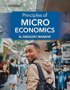 Principles of Microeconomics, 10th Edition