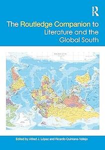 The Routledge Companion to Literature and the Global South