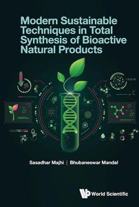 Modern Sustainable Techniques in Total Synthesis of Bioactive Natural Products