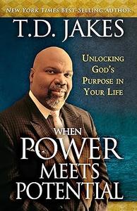 When Power Meets Potential Unlocking God’s Purpose in Your Life