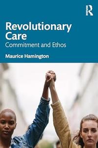 Revolutionary Care Commitment and Ethos