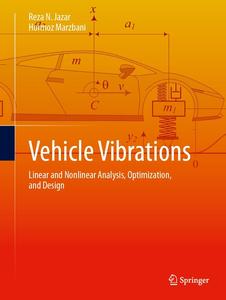 Vehicle Vibrations Linear and Nonlinear Analysis, Optimization, and Design