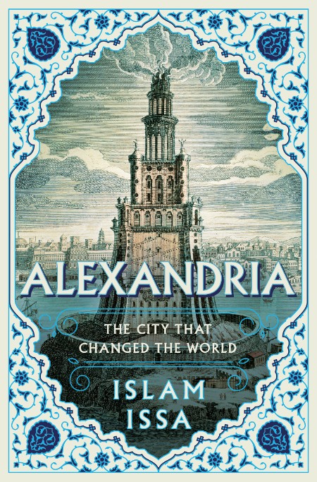 Alexandria by Islam Issa 2ccb91c2f25ceab6130a38b431363b0c