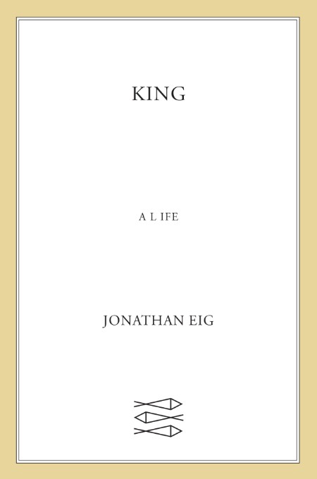 King by Jonathan Eig 9b32ebabef7833314883eb7e451b9b0d