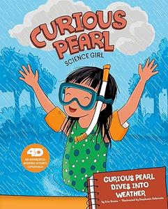 Curious Pearl Dives into Weather 4D An Augmented Reading Science Experience