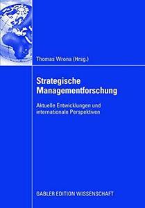 Strategische Managementforschung Aktuelle Entwicklungen und internationale Perspektiven