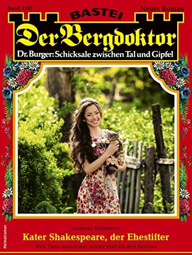 Cover: Andreas Kufsteiner - Der Bergdoktor 2167: Kater Shakespeare, der Ehestifter